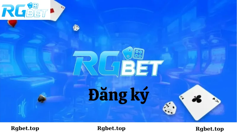 Đăng ký Rgbet
